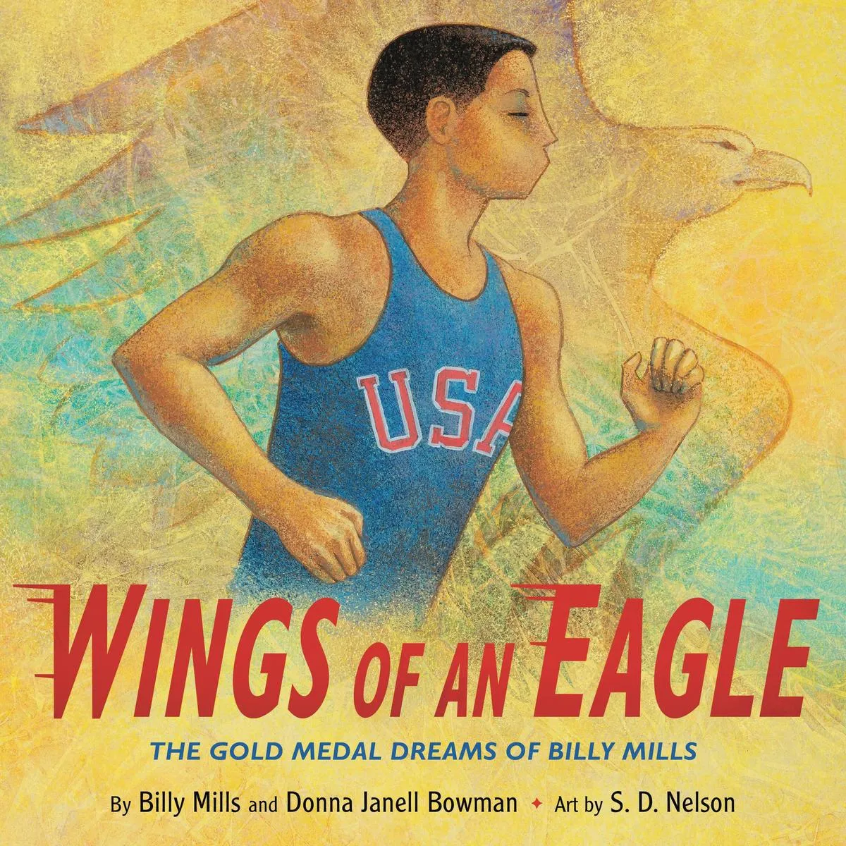 Wings of an Eagle : The Gold Medal Dreams of Billy Mills (HC)