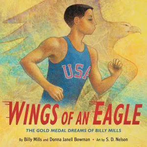 Wings of an Eagle : The Gold Medal Dreams of Billy Mills (HC)